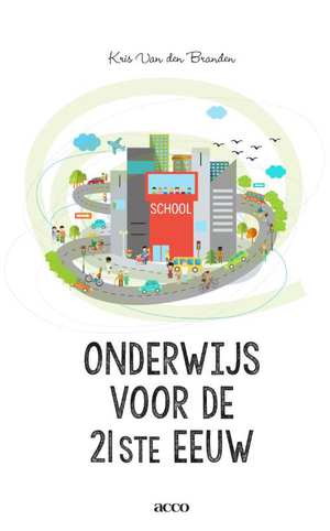 onderwijs-voor-de-21ste-eeuw-kris-van-den-branden-boek-cover-9789462922853